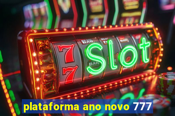 plataforma ano novo 777